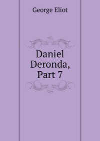 Daniel Deronda, Part 7