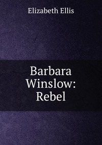 Barbara Winslow: Rebel