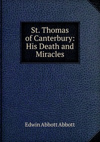 St. Thomas of Canterbury: His Death and Miracles