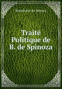 Traite Politique de B. de Spinoza