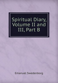 Spiritual Diary, Volume II and III, Part B