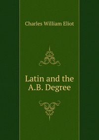 Latin and the A.B. Degree