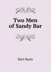 Two Men of Sandy Bar