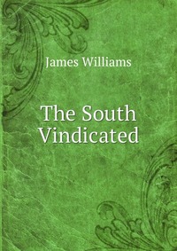 The South Vindicated