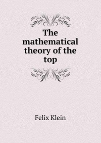 The mathematical theory of the top