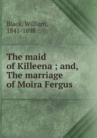 The maid of Killeena