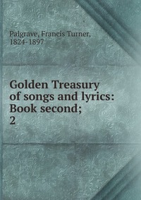 Golden Treasury of songs and lyrics