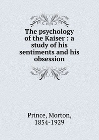 The psychology of the Kaiser