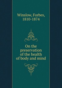 On the preservation of the health of body and mind