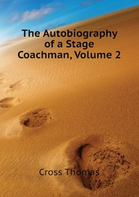 The Autobiography of a Stage Coachman, Volume 2