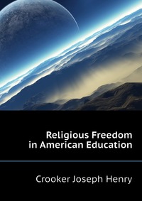 Religious Freedom in American Education