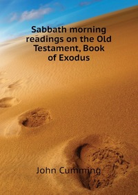 Sabbath morning readings on the Old Testament, Book of Exodus