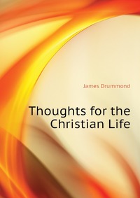 Thoughts for the Christian Life