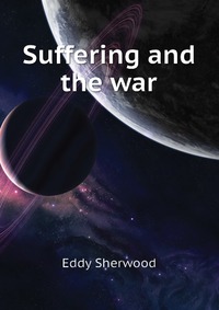 Suffering and the war