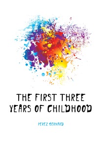 The first three years of childhood