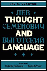 Lev S. Vygotski - «Thought and Language»