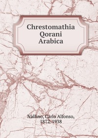 Chrestomathia Qorani Arabica