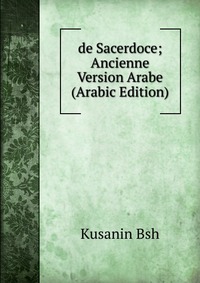 de Sacerdoce; Ancienne Version Arabe (Arabic Edition)