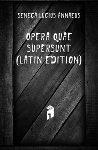 Opera Quae Supersunt (Latin Edition)