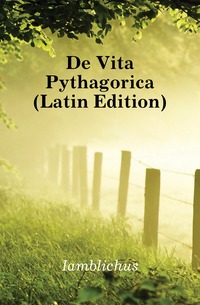 De Vita Pythagorica (Latin Edition)