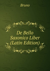 De Bello Saxonico Liber (Latin Edition)