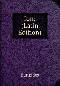 Ion; (Latin Edition)