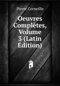 Oeuvres Completes, Volume 3 (Latin Edition)