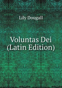 Voluntas Dei (Latin Edition)