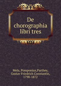 De chorographia libri tres