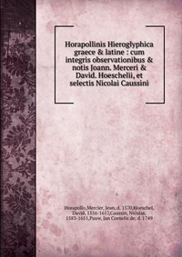 Horapollinis Hieroglyphica graece & latine