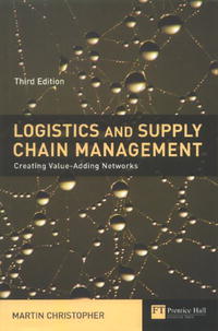 Logistics & Supply Chain Management: creating value-adding networks (3rd Edition)