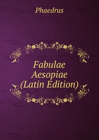 Fabulae Aesopiae (Latin Edition)