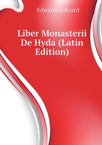 Liber Monasterii De Hyda (Latin Edition)