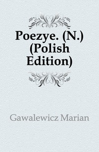 Poezye. (N.) (Polish Edition)