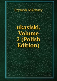 ukasiski, Volume 2 (Polish Edition)