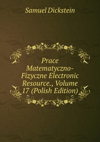 Prace Matematyczno-Fizyczne Electronic Resource., Volume 17 (Polish Edition)