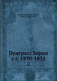 Dyaryusz Sejmu z r. 1830-1831