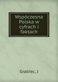 Wspoczesna Polska w cyfrach i faktach