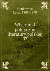 Wizerunki polityczne literatury polskiej