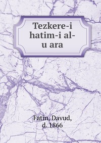 Tezkere-i hatim-i al-u ara