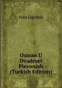 Osman U Dvadeset Pievanjah (Turkish Edition)