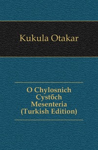 O Chylosnich Cystach Mesenteria (Turkish Edition)