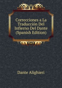 Correcciones a La Traduccion Del Infierno Del Dante (Spanish Edition)