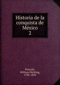 Historia de la conquista de Mexico