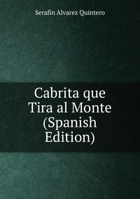 Cabrita que Tira al Monte (Spanish Edition)