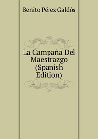 La Campana Del Maestrazgo (Spanish Edition)