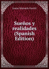 Suenos y realidades (Spanish Edition)