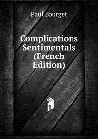 Complications Sentimentals (French Edition)