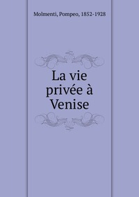 La vie privee a Venise