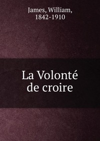 La Volonte de croire